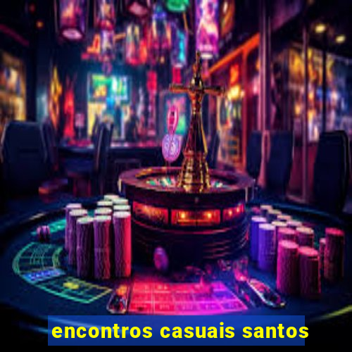 encontros casuais santos